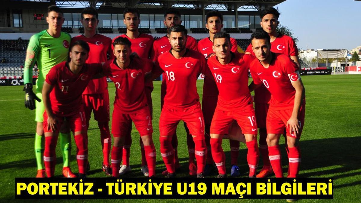 Portekiz – Türkiye U19 maçı ne zaman, saat kaçta, hangi kanalda?